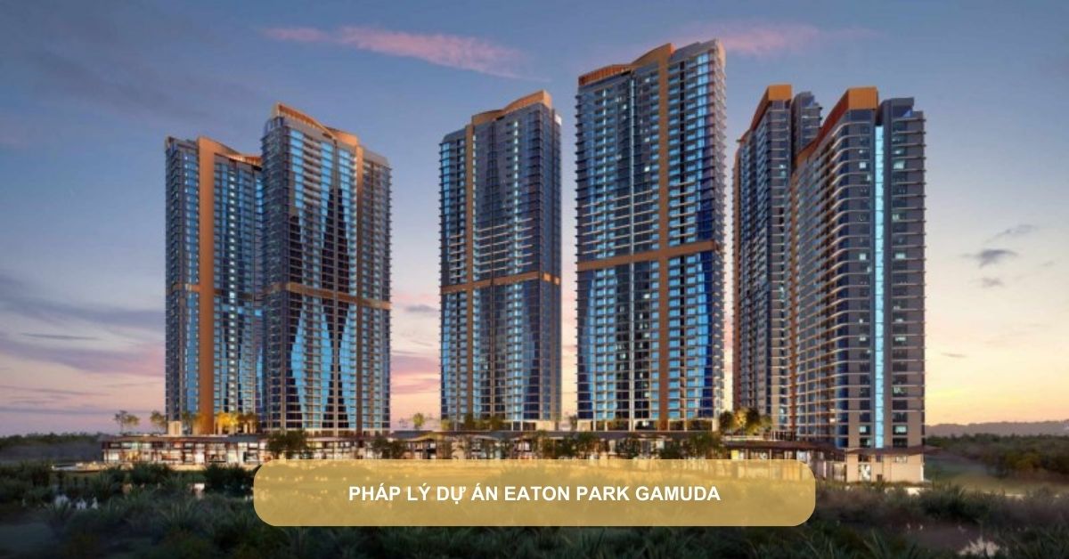 pháp lý dự án Eaton Park Gamuda