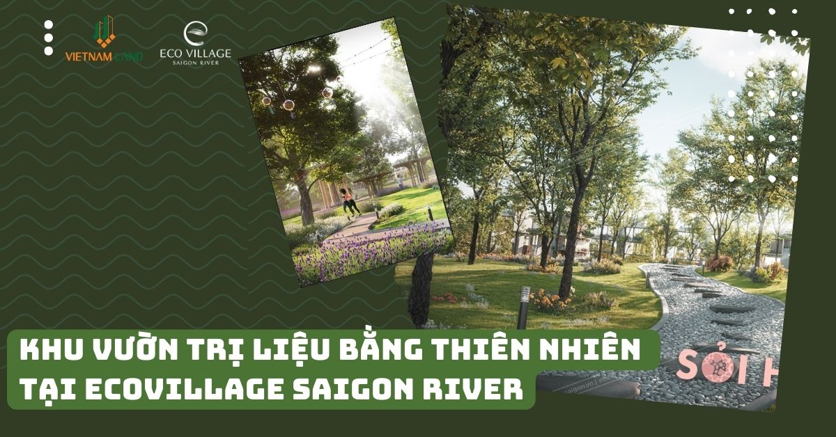 khu vườn Trị liệu bằng Thiên Nhiên tại EcoVillage Saigon River